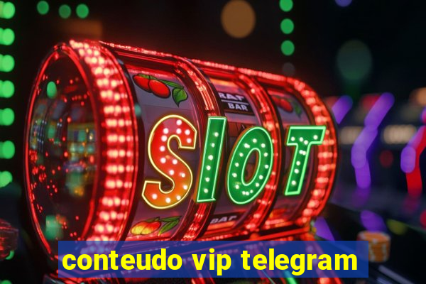 conteudo vip telegram